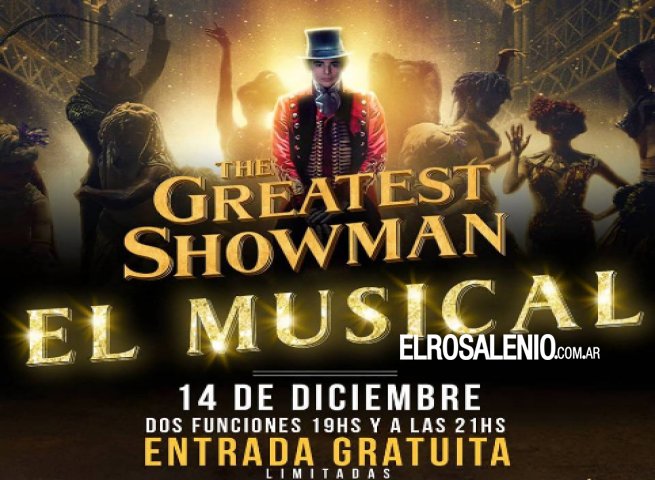 Se viene un gran cierre de año con “El gran showman” Se viene un gran cierre de año con “El gran showman”