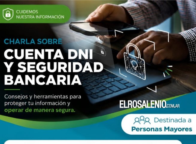El Municipio invita charla sobre Cuenta DNI y Seguridad Bancaria para personas mayores 