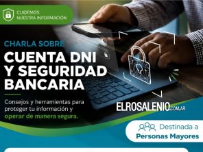 El Municipio invita charla sobre Cuenta DNI y Seguridad Bancaria para personas mayores 